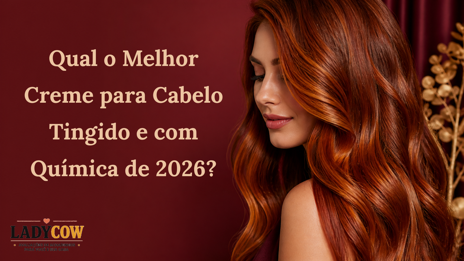 Qual o Melhor Creme para Cabelo Tingido e com Química de 2026