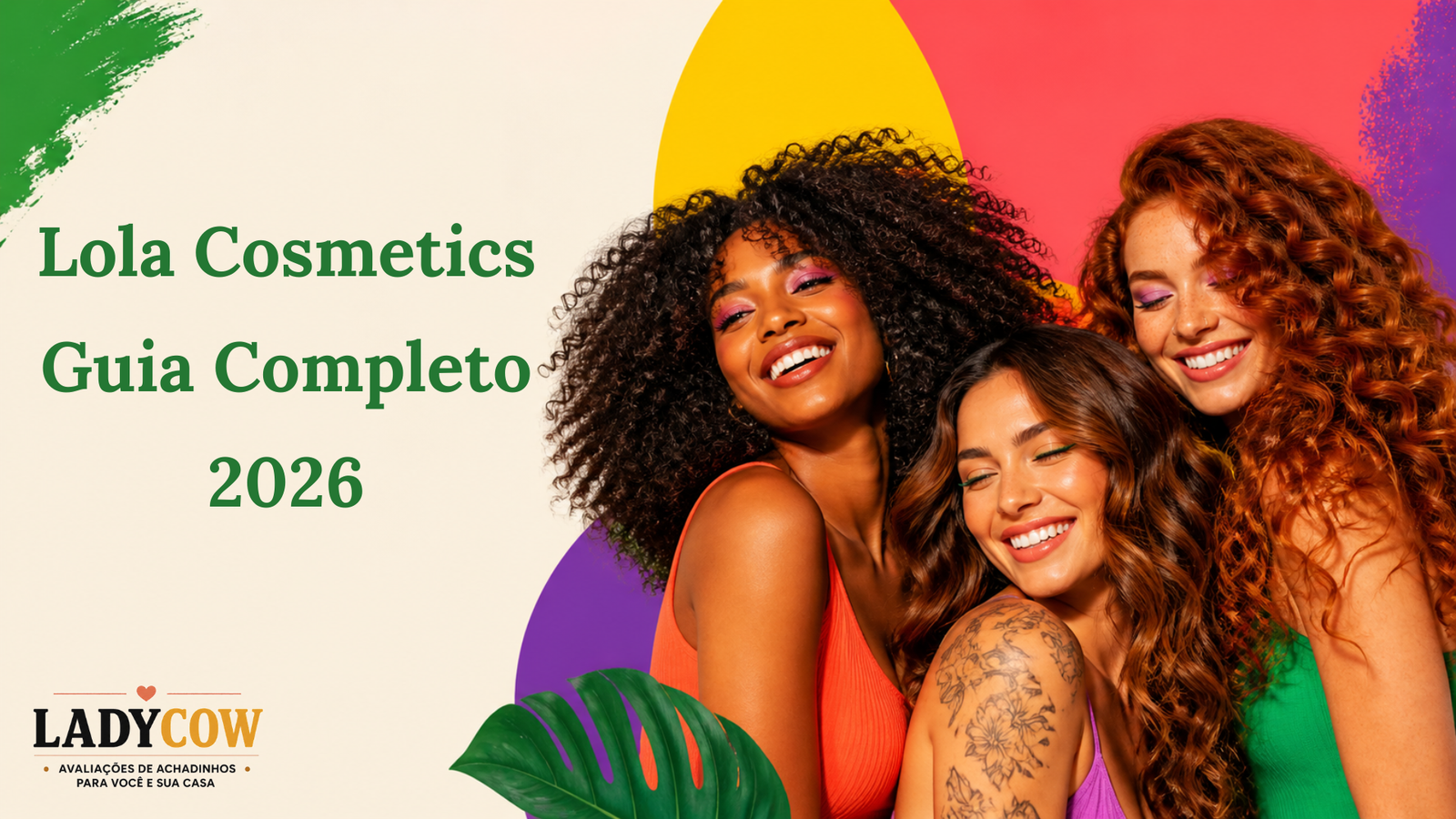 Lola Cosmetics: Guia Completo das Linhas e Produtos de 2026 – Qual é a Certa para o Seu Cabelo?